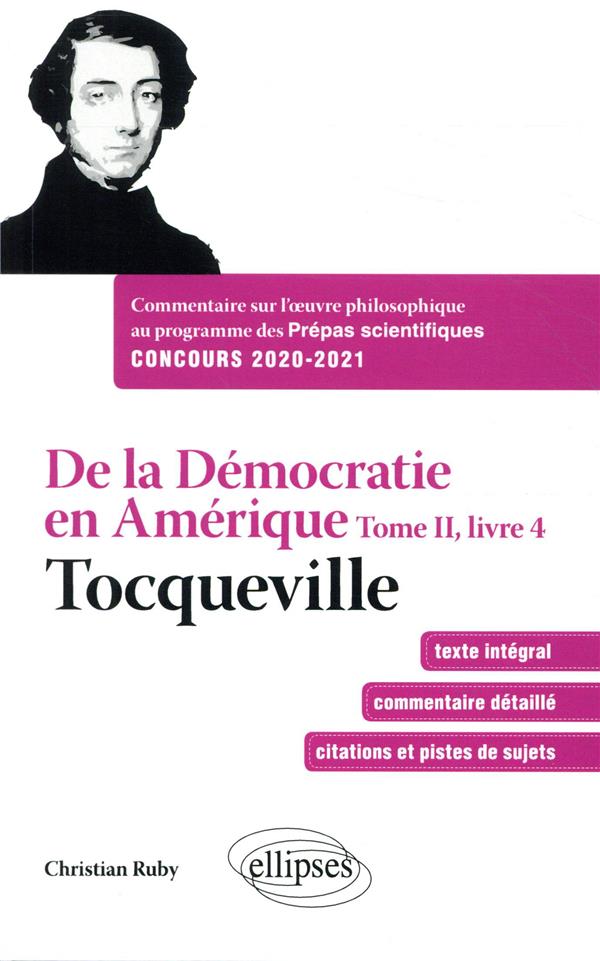 RUBY - DE LA DEMOCRATIE EN AMERIQUE, TOME II, LIVRE 4 - TOCQUEVILLE. COMMENTAIRE SUR L'OEUVRE PHILOSOPHIQUE RUBY - DE LA DEMOCRATIE EN AMERIQUE, TOME II, LIVRE 4 - TOCQUEVILLE. COMMENTAIRE SUR L'OEUVRE PHILOSOPHIQUE